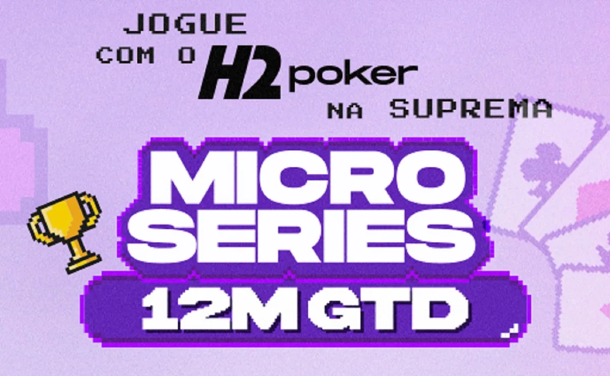 Suprema Micro Series tem R$ 12 mi garantidos em disputas baratas no H2poker Online